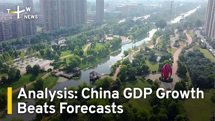 Analysis: China GDP Growth Beats Forecasts | TaiwanPlus News