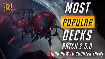 Most Popular Decks Patch 2.5.0 (and How to Counter Them) | Legends of Runeterra