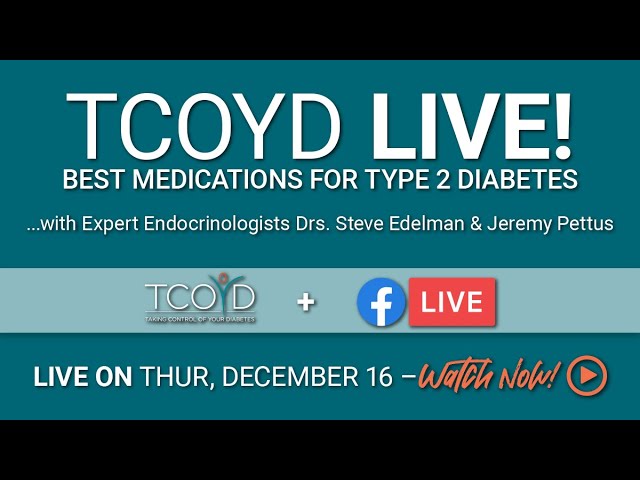 TCOYD Live: Best Medications for Type 2 Diabetes