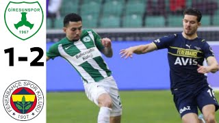 Giresunspor - Fenerbahçe 1-2 - Maç Özeti Süper Lig