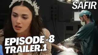 Safir Episode 8 Trailer 1 || English Subtitles|| En Espanol #Turkishdrama