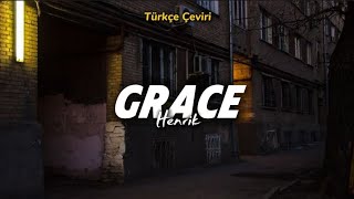 Henrik - Grace | Türkçe Çeviri & Lycris