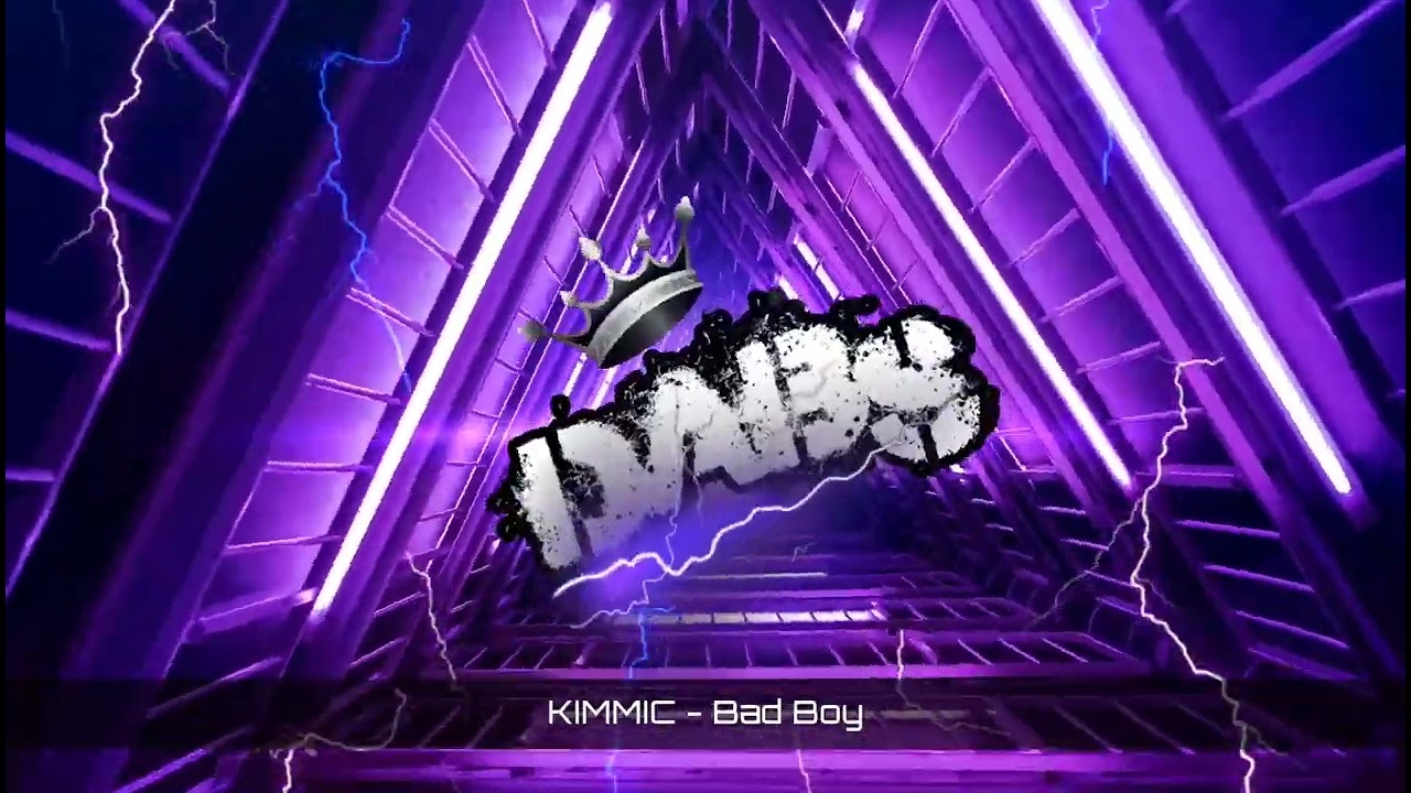 KIMMIC - Bad Boy