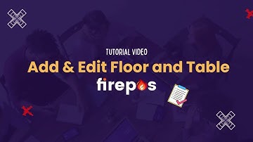 Add & Edit Floor and Table【Firepos Tutorial Video】