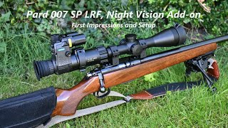 Pard 007 SP LRF Night Vision Riflescope, First Impressions and setup on an Element Helix HD 2-16x50