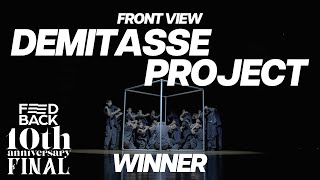 Demitasse Project [Winner] | FRONT VIEW | 2023 FEEDBACK DANCE COMPETITION 10th | 2023 피드백 댄스컴페티션10주년