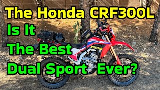 Honda CRF300L Is It The Best Dual Sport Ever? (In my opinion, Yes!)