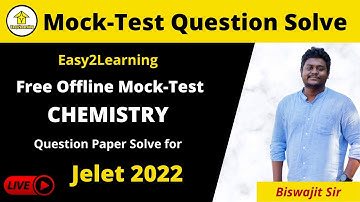 Jelet 2022 1st Free Offline Mock-Test Chemistry Question Paper Solve  | By Biswajit Sir | By E2L
