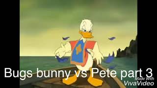 Bugs bunny vs Pete part 3 battle of happy ending