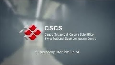 PRACE - Piz Daint hosted by CSCS, Switzerland