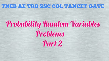 Engg maths || Probability random variables problems|| TNEB AE TRB SSC CGL TANCET GATE