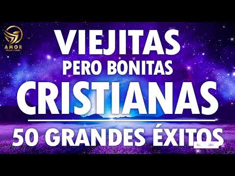 ALABANZAS CRISTIANAS VIEJITAS