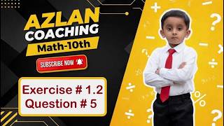 Class 10 Math Exercise 1.2 Question 5 | Step-by-Step Solution | AZLAN COACHING