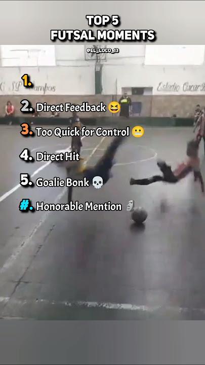Ranking The Top 5 Futsal Moments