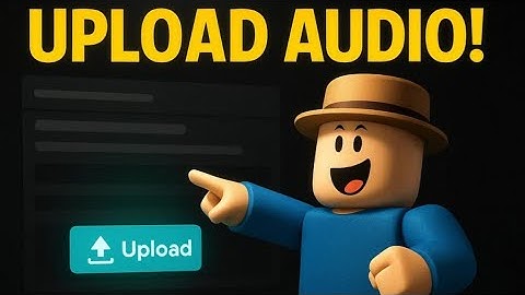 How To Upload Audio To Roblox