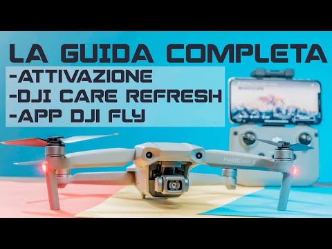 DJI MAVIC AIR 2 LA GUIDA per L&rsquo;ATTIVAZIONE e LA CONFIGURAZIONE INIZIALE | App Dji Fly nel DETTAGLIO