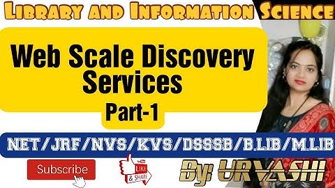 Web Scale Discovery Services Part-1//Library Science//NET/JRF/KVS/NVS/DSSSB/B.LIB/M.LIB