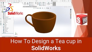 How To Design a Teacup in SolidWorks