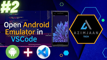 Open Android Emulator in Visual Studio Code