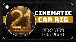 Car Rig V2.1 - New Features