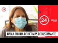 Familia de primeras víctimas de Bustamante: "Compadezco a la familia de Ámbar"