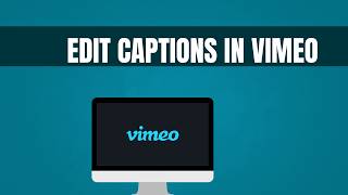 How To Edit Captions In Vimeo 2026 I Sm Tech