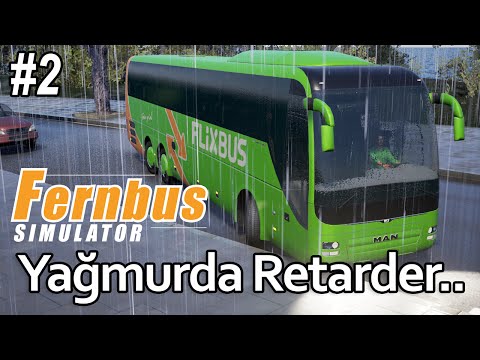 Fernbus Coach Simulator BETA - Yağmurlu Hava ve Retarder (Türkçe #2)