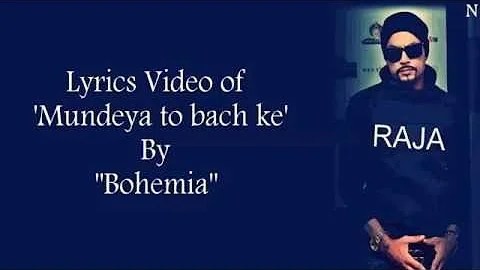 BOHEMIA - Lyrics Video of 'Mundeya To Bach Ke' By 