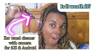 Honest review of Ear Canal Cleaner with Camera for iOS &amp; Android