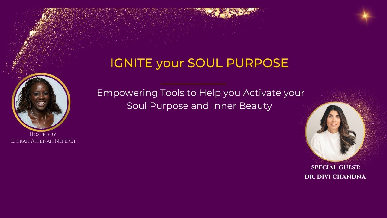Ignite Your Soul Purpose: Intuition with Dr. Divi Chandna