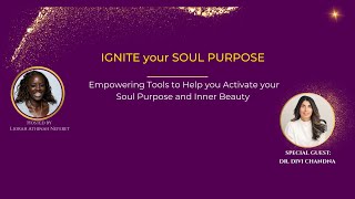 Ignite Your Soul Purpose: Intuition with Dr. Divi Chandna