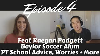 Physical Therapy School Application Advice, Fears & More Feat Raegan Padgett