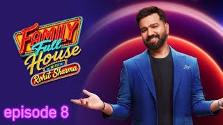 Family Full House With Rohit Sharma Episode 8 🤣🏏 🔥 | Jamnadas Majethia & Aatish Kapadia