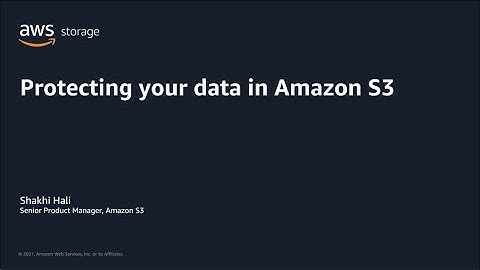 AWS Pi Week 2021: Protecting your data in Amazon S3 | AWS Events