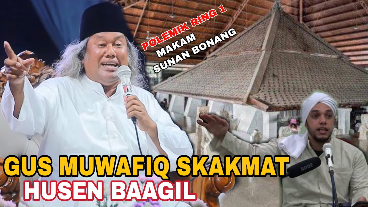 Polemik Makam Sunan Bonang Ring 1 Memanas❗Gus Muwafiq Skakmat Husen Baagil❗