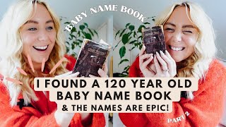 I Thrifted A 120 Year Old BABY NAME BOOK \u0026 the Vintage Names Are Epic!  Part 2 // SJ STRUM