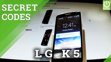 LG K5 CODES / HIDDEN FEATURES / SECRET MENU