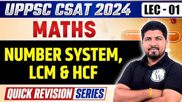 UPPSC Pre 2024 CSAT: Number System, LCM & HCF in Maths for UPPSC Prelims 2024