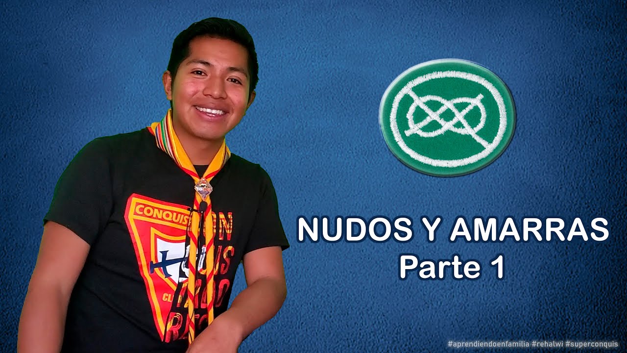 ESPECIALIDAD NUDOS Y AMARRAS PARTE 1