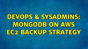 DevOps & SysAdmins: Mongodb on AWS EC2 backup strategy