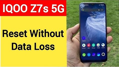 How to reset without data loss, Iqoo Z7s 5G me reset kaise karen Bina data loss