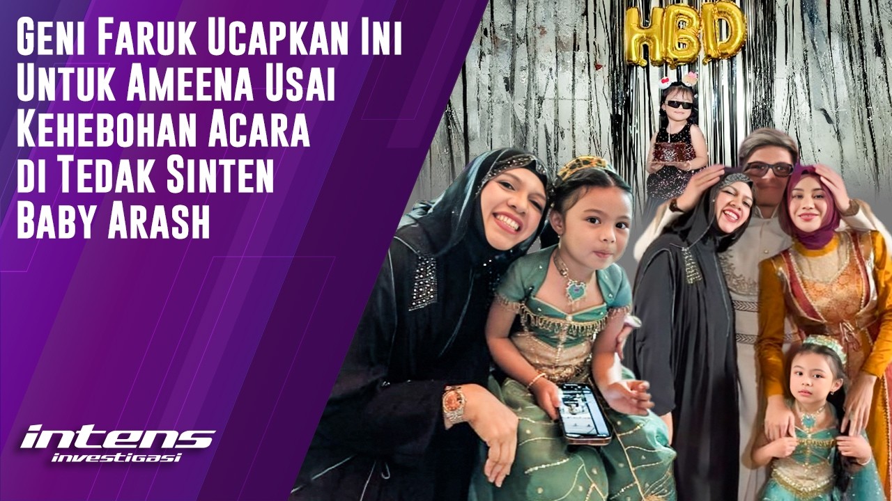 Geni Faruk Ucapkan Ini Untuk Ameena di Ultah ke 4 | Intens Investigasi | Eps 6366