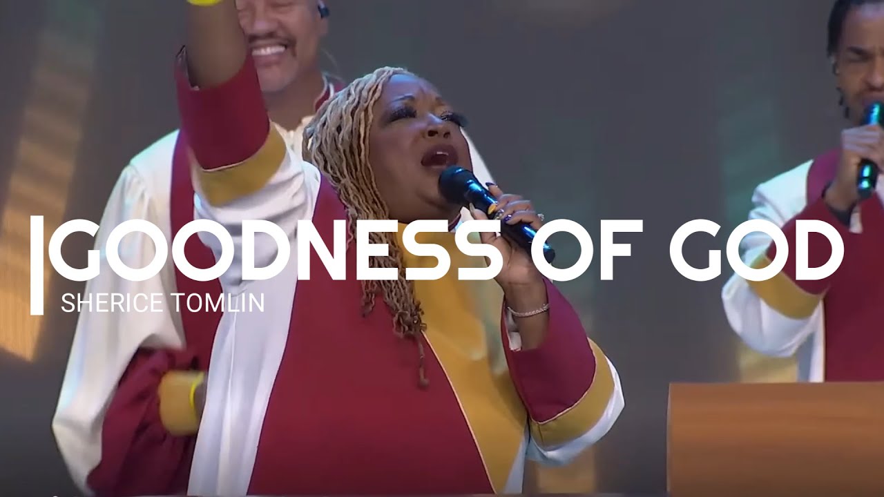 Goodness of God Medley (Choir Version)-Sherice Tomlin