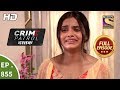 Crime Patrol Dastak - Ep 855 - Full Episode - 3rd September, 2018