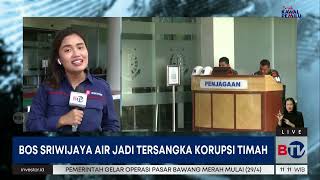 Pendiri Sriwijaya Air Ditetapkan Tersangka Kasus Korupsi Timah