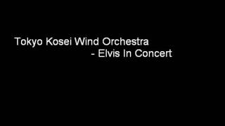 Tokyo Kosei Wind Orchestra - Elvis in Concert