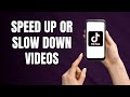 How to Speed Up or SLOW DOWN Your TikTok Videos Like a Pro!