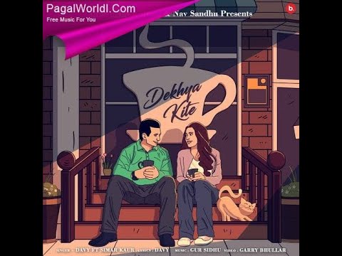 Dekhya Kite (Lyrics) Davy ft Simar Kaur| Gur Sidhu | Latest Punjabi Song 2022 |New Punjabi song |