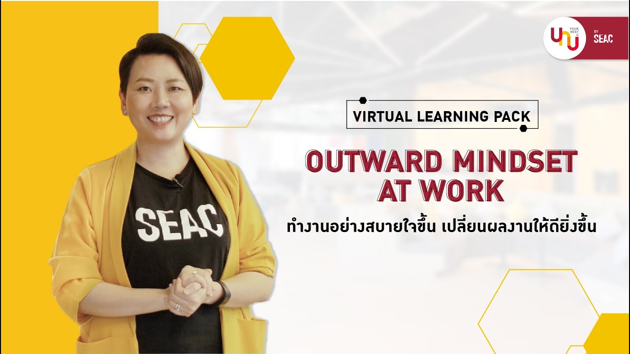 YourNextU by SEAC - Outward Mindset - YouTube