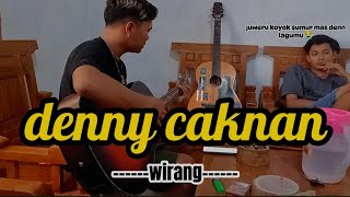 DENNY CAKNAN-WIRANG || COVER (  akustik project  ) #cover #lagujawa  #dennycaknan